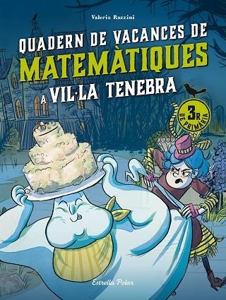 QUADERN DE VACANCES DE MATEMATIQUES A VIL·LA TENEBRA | 9788413898247 | VALERIA RAZZINI