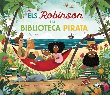 ELS ROBINSON I LA BIBLIOTECA PIRATA | 9788417207915 | JONATHAN EMMETT / SAM CALDWELL