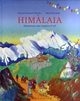 HIMALAIA   MUNTANYES QUE TOQUEN EL CEL | 9788412451559 | SOLEDAD ROMERO MARIÑO / MARIA BEORLEGI