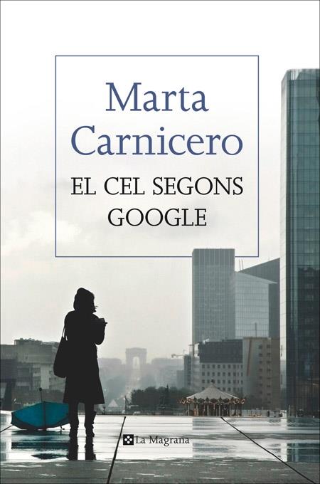 EL CEL SEGONS GOOGLE | 9788482647814 | MARTA CARNICERO