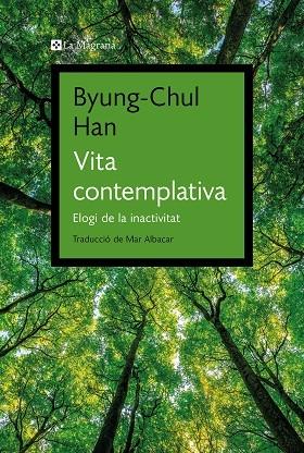 VITA CONTEMPLATIVA   ELOGI DE LA INACTIVITAT | 9788419334343 | BYUNG-CHUL HAN