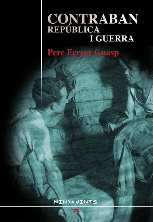 CONTRABAN. REPÚBLICA I GUERRA | 9788496841604 | PERE FERRER GUASP