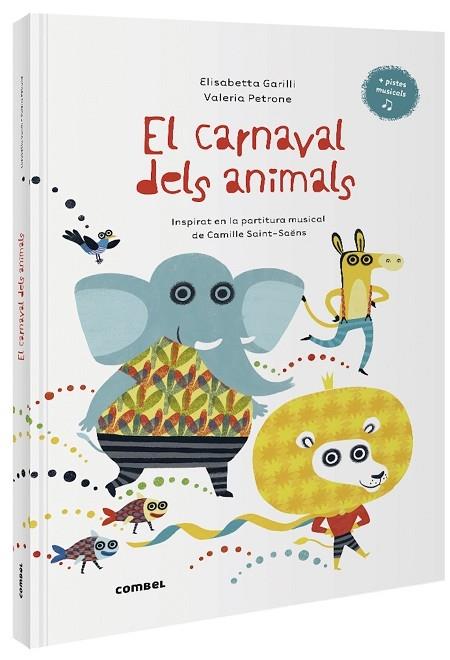 EL CARNAVAL DELS ANIMALS | 9788491016014 | ELISABETTA GARILLI / VALERIA PETRONE