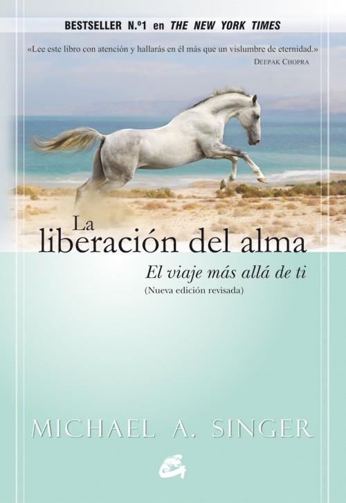 LA LIBERACION DEL ALMA | 9788484455110 | MICHAEL A. SINGER