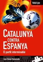 CATALUNYA CONTRA ESPANYA | 9788497915724 | LLUIS SIMON RABASSEDA