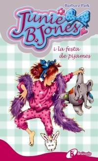 JUNIE B. JONES I LA FESTA DE PIJAMES | 9788499060996 | BARBARA PARK