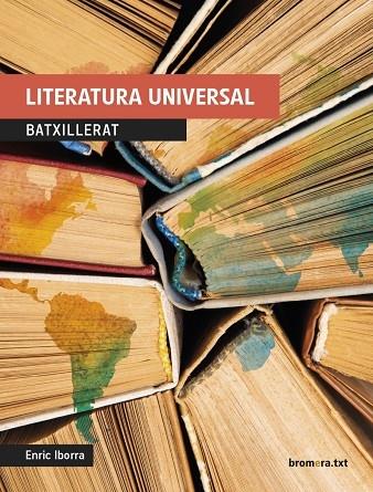 LITERATURA UNIVERSAL BATXILLERAT | 9788490266410 | ENRIC IBORRA