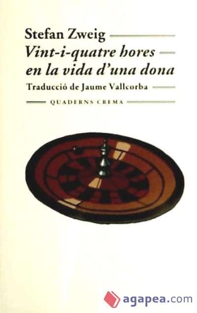 VINT-I-QUATRE HORES EN LA VIDA D'UNA DONA | 9788477271727 | STEFAN ZWEIG