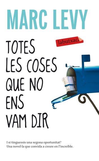 TOTES LES COSES QUE NO ENS VAM DIR | 9788499301341 | MARC LEVY