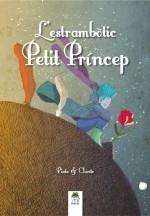 L'ESTRAMBOTIC PETIT PRINCEP | 9788494141195 | PINTO & CHINTO