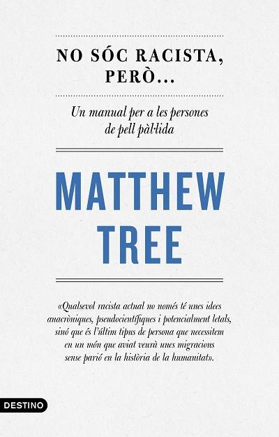 NO SOC RACISTA, PERO... | 9788497103220 | MATTHEW TREE