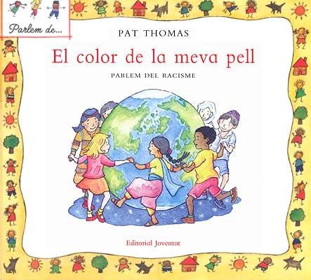 EL COLOR DE LA MEVA PELL . PARLEM DE RACISME | 9788426136480 | PAT THOMAS