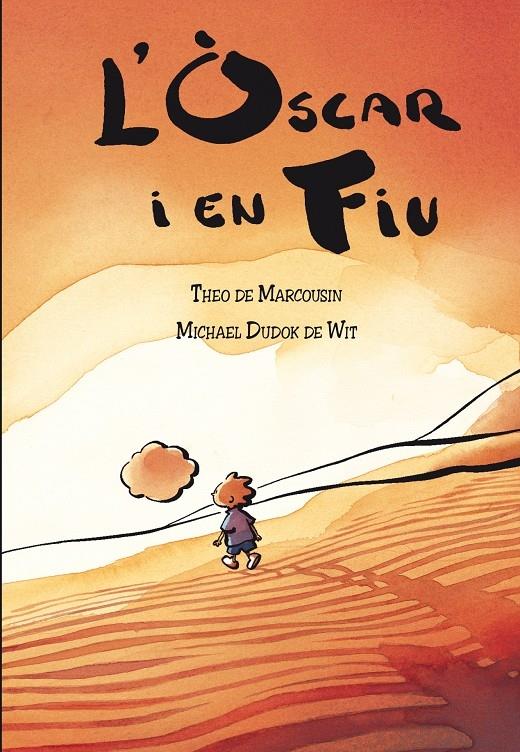 L'ÒSCAR I EN FIU | 9788492419470 | THEO DE MARCOUSIN / MICHAEL DUDOK DE WIT