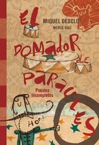 EL DOMADOR DE PARAULES | 9788424644703 | MIQUEL DESCLOT / MERCE GALI