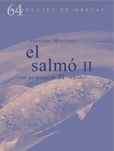 EL SALMO II   COM PREPARAR-LO 10 VEGADES | 9788494956874 | FRANCESC MARTINEZ