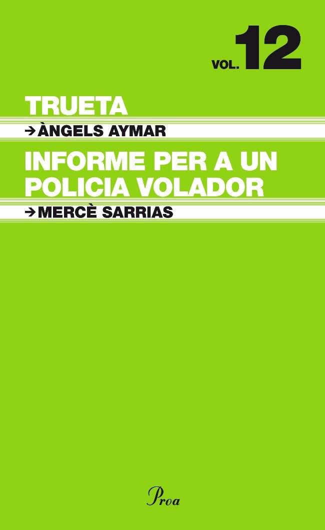 TRUETA / INFORME PER UN POLICIA VOLADOR | 9788484375951 | ÀNGELS AYMAR / MERCÈ SARRIAS