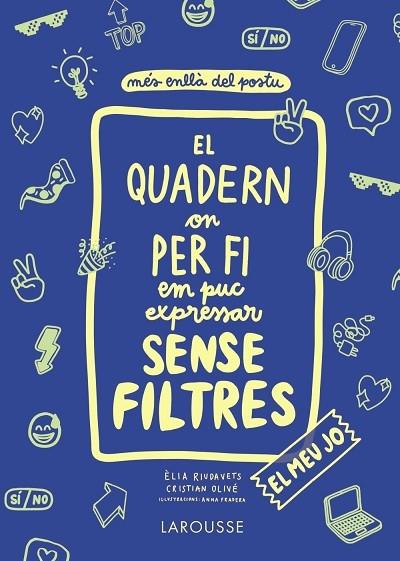 EL QUADERN ON PER FI EM PUC EXPRESSAR SENSE FILTRES | 9788418100147 | ELIA RIUDAVETS / CRISTIAN OLIVE