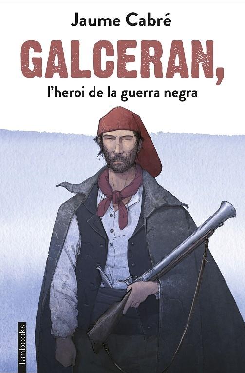 GALCERAN, L'HEROI DE LA GUERRA NEGRA | 9788417515201 | JAUME CABRE