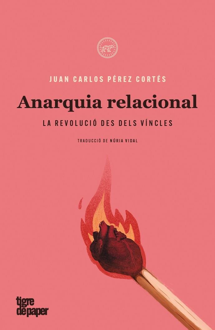 ANARQUIA RELACIONAL   LA REVOLUCIO DES DELS VINCLES | 9788418705144 | JUAN CARLOS PEREZ CORTES