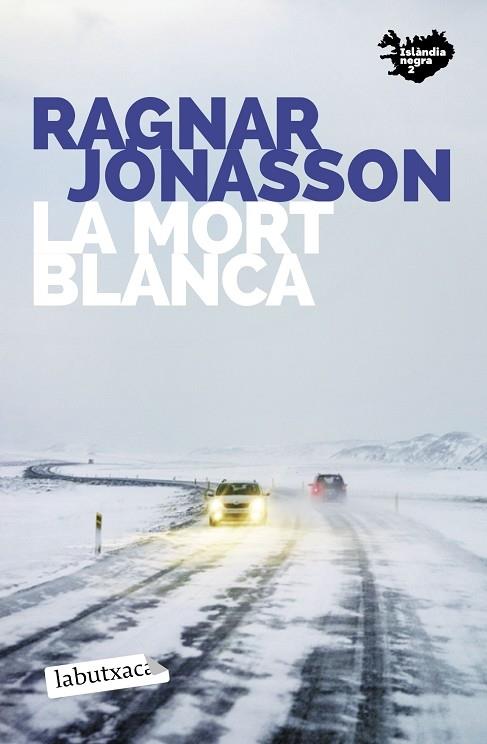 LA MORT BLANCA | 9788418572487 | RAGNAR JONASSON