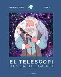 EL TELESCOPI D'EN GALILEO GALILEI | 9788467943443 | DAVID ACEITUNO / SRTA. M