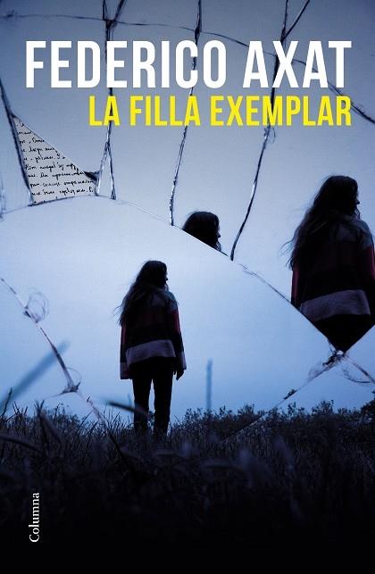 LA FILLA EXEMPLAR | 9788466429825 | FEDERICO AXAT