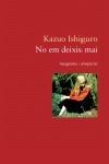 NO EM DEIXIS MAI | 9788497871396 | KAZUO ISHIGURO