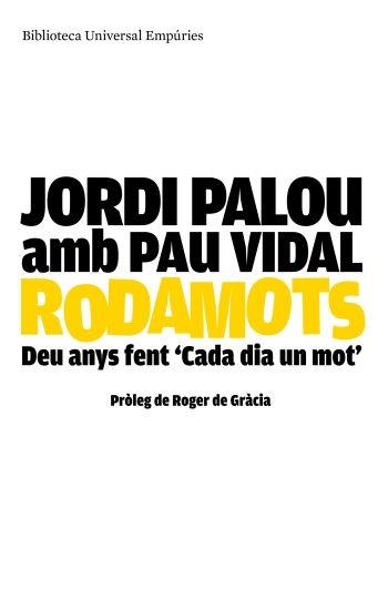 RODAMOTS. DEU ANYS FENT "CADA DIA UN MOT" | 9788497874144 | JORDI PALOU / PAU VIDAL