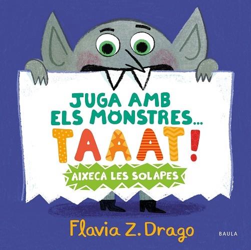 TAAT! JUGA AMB ELS MONSTRES | 9788447951444 | FLAVIA Z. DRAGO