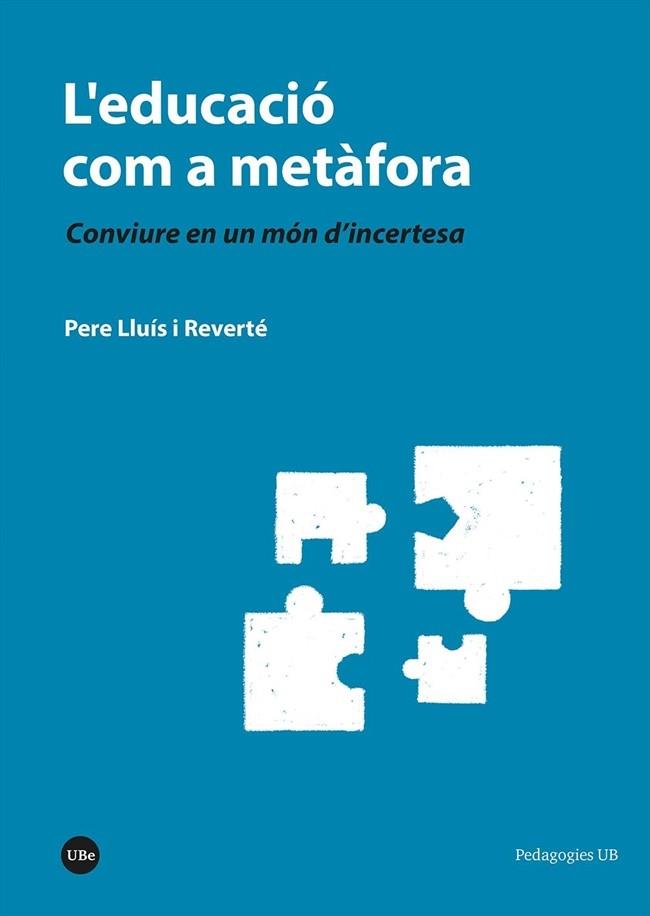 L'EDUCACIO COM A METAFORA | 9788491686644 | PERE LLUIS REVERTE