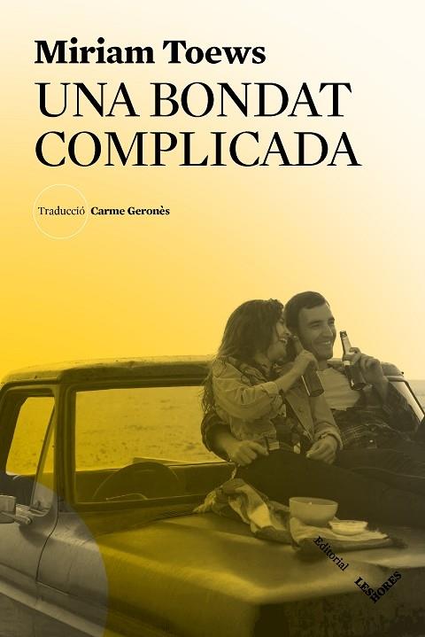 UNA BONDAT COMPLICADA | 9788412168686 | MIRIAM TOEWS