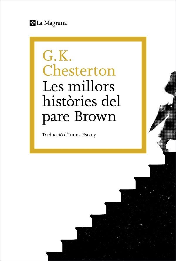 LES MILLORS HISTORIES DEL PARE BROWN | 9788419013965 | G. K. CHESTERTON