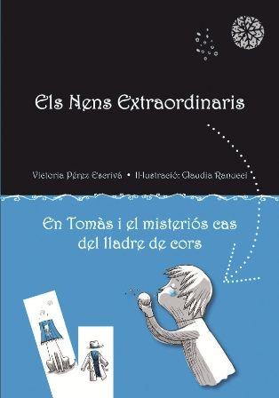 ELS NENS EXTRAORDINARIS. EN TOMAS I EL MISTERIOS CAS DEL LLA | 9788479429164 | VICTORIA PEREZ ESCRIVA