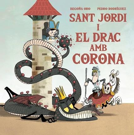 SANT JORDI I EL DRAC AMB CORONA | 9788448857653 | BEGOÑA ORO / PEDRO RODRIGUEZ