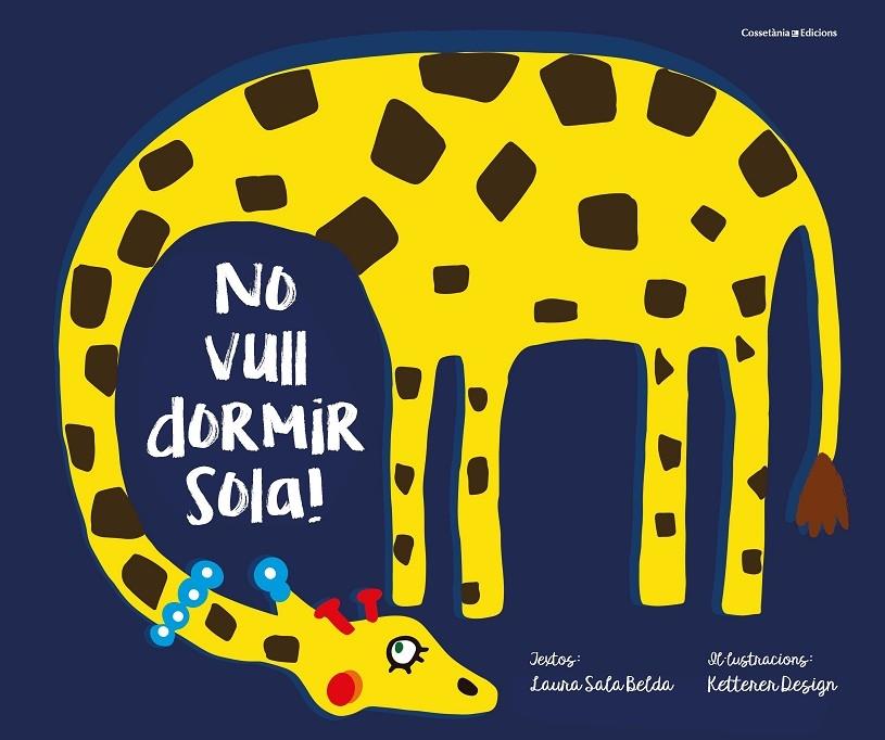 NO VULL DORMIR SOLA | 9788490347089 | LAURA SALA BELDA