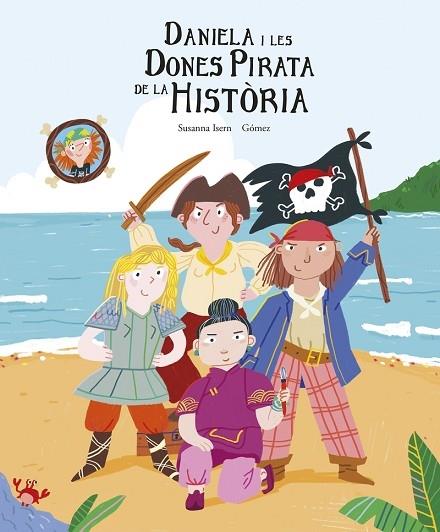 DANIELA I LES DONES PIRATA DE LA HISTORIA | 9788419253422 | SUSANNA ISERN