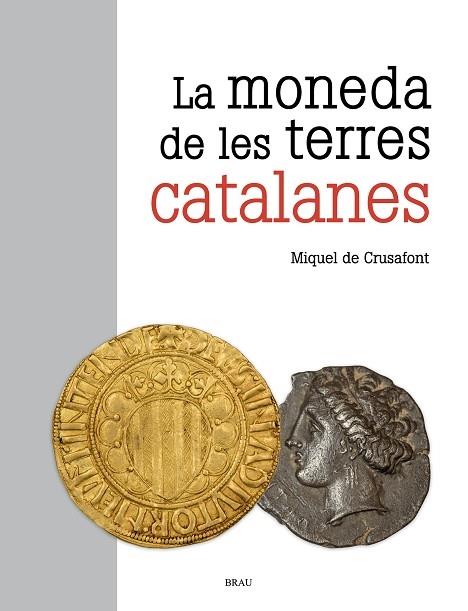 LES MONEDES DE LES TERRES CATALANES | 9788418096549 | MIQUEL DE CRUSAFONT