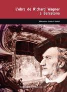 L'OBRA DE RICHARD WAGNER A BARCELONA | 9788423207787 | ALFONSINA JANES NADAL