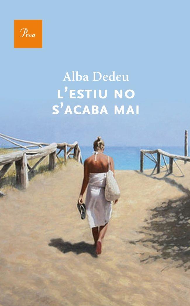 L'ESTIU NO S'ACABA MAI | 9788475883274 | ALBA DEDEU