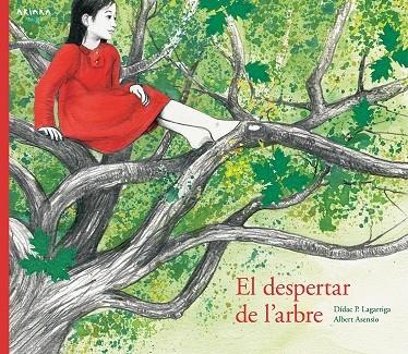 EL DESPERTAR DE L'ARBRE | 9788417440008 | DIDAC P. LAGARRIGA / ALBERT ASENSIO