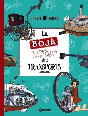 LA BOJA HISTORIA DELS TRANSPORTS | 9788448962968 | EL FISGON HISTORICO