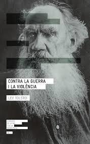 CONTRA LA GUERRA I LA VIOLENCIA | 9788417214265 | LEV TOLSTOI