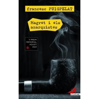 MAGRET I ELS ANARQUISTES | 9788417077563 | FRANCESC PUIGPELAT