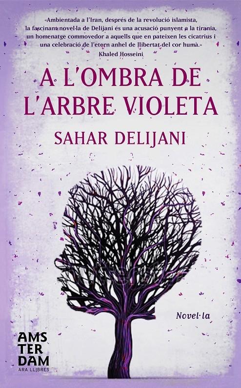 A L'OMBRA DE L'ARBRE VIOLETA | 9788492941964 | SAHAR DELIJANI