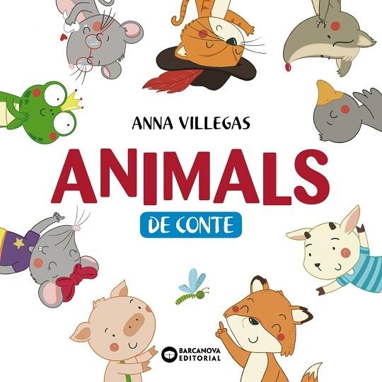 ANIMALS DE CONTE | 9788448950781 | ANNA VILLEGAS