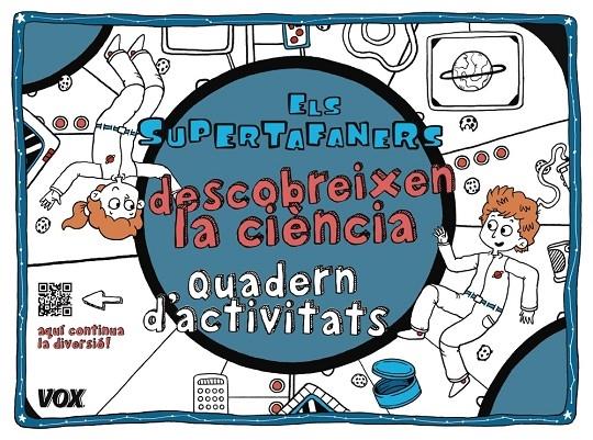 ELS SUPERTAFANERS DESCOBREIXEN LA CIENCIA   QUADERN D'ACTIVI | 9788499742854