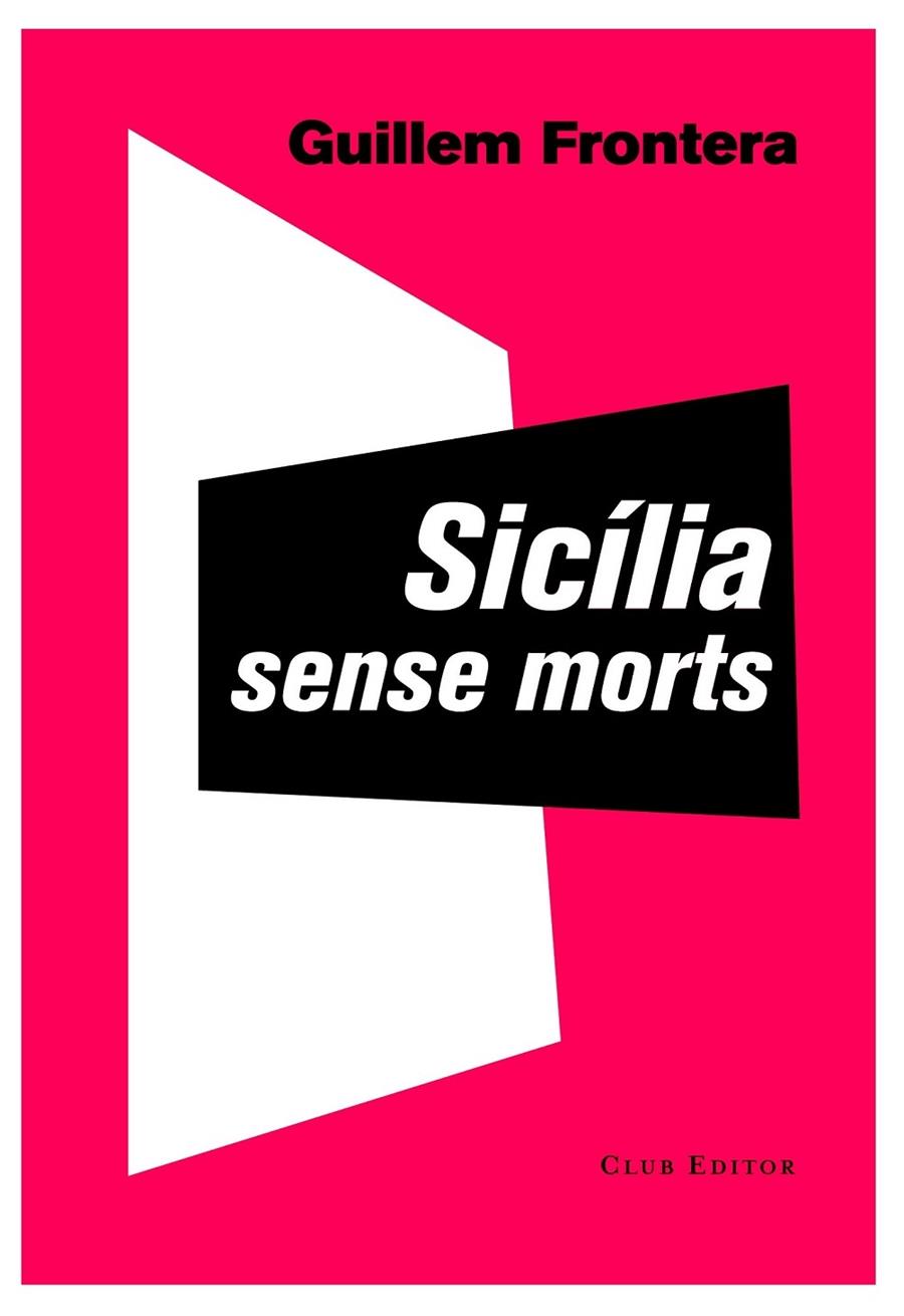 SICILIA SENSE MORTS | 9788473291897 | GUILLEM FRONTERA