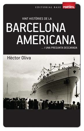 VINT HISTORIES DE LA BARCELONA AMERICANA | 9788415267270 | HECTOR OLIVA