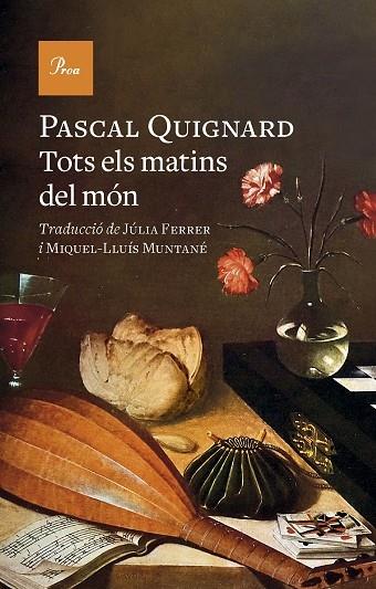 TOTS ELS MATINS DEL MON | 9788419657329 | PASCAL QUIGNARD