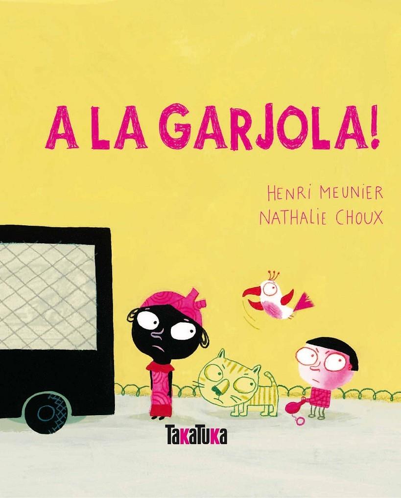 A LA GARJOLA! | 9788492696536 | HENRI MEUNIER / NATHALIE CHOUX